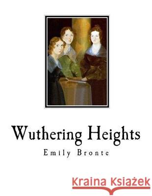 Wuthering Heights Emily Bronte 9781721101238