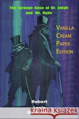 The Strange Case of Dr. Jekyll and Mr. Hyde Robert Louis Stevenson 9781721122417 Createspace Independent Publishing Platform