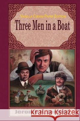 Three Men in a Boat Jerome K. Jerome 9781721123551 Createspace Independent Publishing Platform