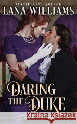 Daring the Duke Lana Williams 9781721123704 Createspace Independent Publishing Platform