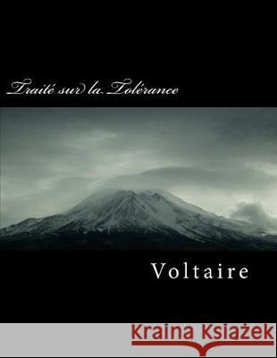 Traité Sur La Tolérance Voltaire 9781721123773