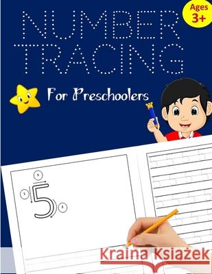 Number Tracing Book for Preschoolers: Number Writing Practice for Kids ages 3-5, Kindergarten and Pre K: Handwriting Workbook for Kids Kindergarten, N Janet Corsey 9781721127016 Createspace Independent Publishing Platform