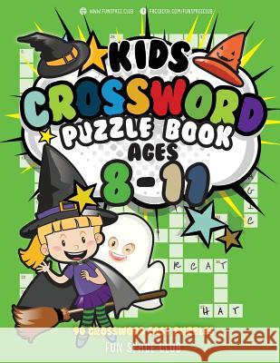 Kids Crossword Puzzle Books Ages 8-11: 90 Crossword Easy Puzzle Books for Kids Nancy Dyer 9781721135240