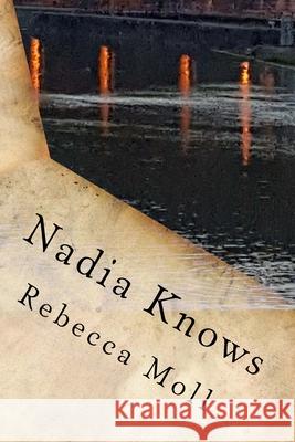 Nadia Knows Rebecca Moll 9781721139323