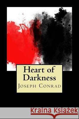 Heart of Darkness Joseph Conrad 9781721145287 Createspace Independent Publishing Platform