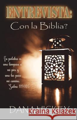 Entrevista: Con la Biblia? Hickey, Dana 9781721150182 Createspace Independent Publishing Platform