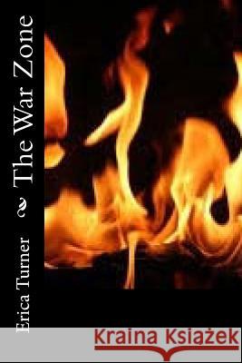 The War Zone: Empower Equip Impact Erica Turner 9781721153015 Createspace Independent Publishing Platform