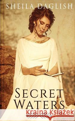 Secret Waters Sheila Daglish 9781721158584 Createspace Independent Publishing Platform