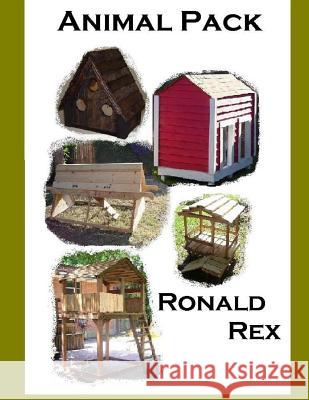 Animal Pack Ronald Rex 9781721188147 Createspace Independent Publishing Platform