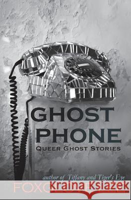 Ghost Phone Foxglove Lee 9781721190416 Createspace Independent Publishing Platform