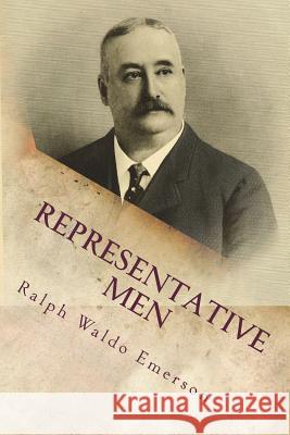 Representative Men Ralph Wald 9781721200221 Createspace Independent Publishing Platform