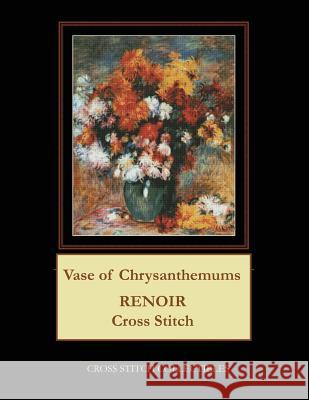 Vase of Chrysanthemums: Renoir Cross Stitch Pattern Cross Stitch Collectibles Kathleen George 9781721209774 Createspace Independent Publishing Platform