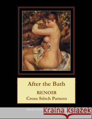 After the Bath: Renoir Cross Stitch Pattern Cross Stitch Collectibles Kathleen George 9781721211487 Createspace Independent Publishing Platform