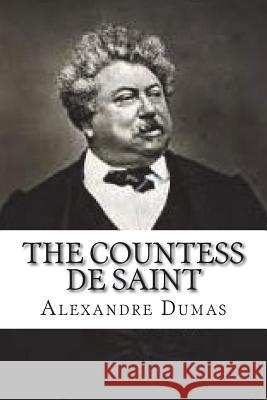 The Countess De Saint Dumas, Alexandre 9781721211753 Createspace Independent Publishing Platform