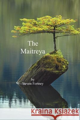 The Maitreya Steven Fortney 9781721213405