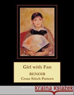 Girl with Fan: Renoir Cross Stitch Pattern Cross Stitch Collectibles Kathleen George 9781721213542