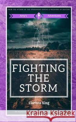 Fighting the Storm: Tales of Tebrien Clarissa King 9781721216635