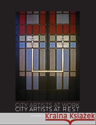 City Artists at Work / City Artists at Rest 1997 - 2018 Annette Cramer Matt Thompson Artists Archives of the Wester 9781721230372 Createspace Independent Publishing Platform