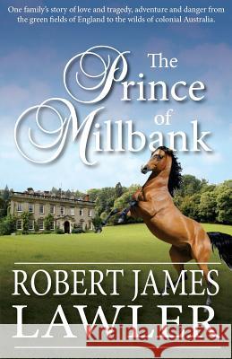 The Prince of Millbank Mr Robert James Lawler 9781721233090