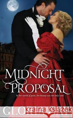 Midnight Proposal: A Regency Romance Gloria Gay 9781721234783 Createspace Independent Publishing Platform
