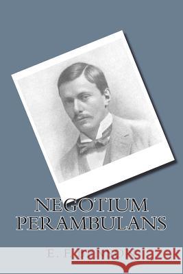 Negotium Perambulans E. F. Benson 9781721246366 Createspace Independent Publishing Platform