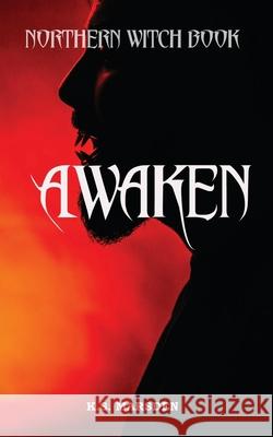 Awaken K. S. Marsden Lesley Anne Neale 9781721251377