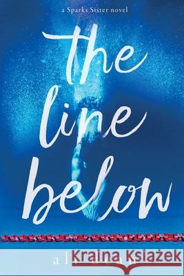 The Line Below Ali Dean 9781721267231