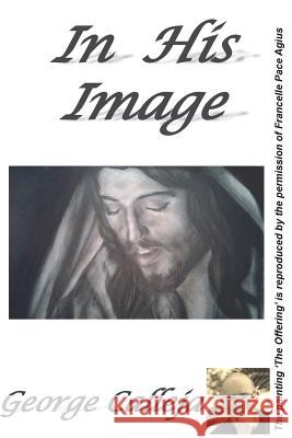 In His Image George Calleja 9781721267415