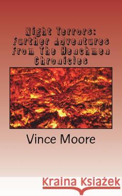 Night Terrors: Further Adventures From The Henchmen Chronicles Moore, Vince 9781721270903