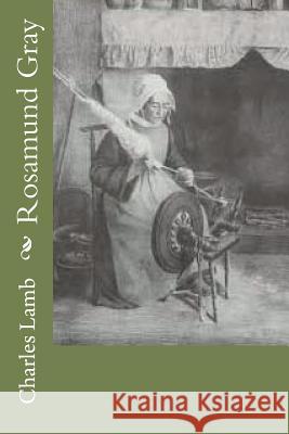 Rosamund Gray Charles Lamb 9781721273928