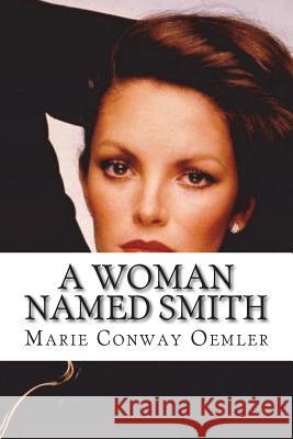 A Woman Named Smith Marie Conway Oemler 9781721276202 Createspace Independent Publishing Platform
