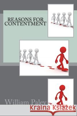 Reasons for contentment Paley, William 9781721277353 Createspace Independent Publishing Platform