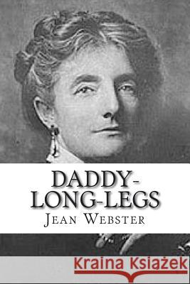 Daddy-Long-Legs Jean Webster 9781721281725