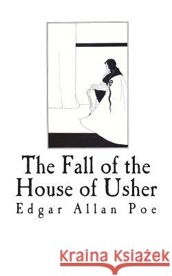 The Fall of the House of Usher Edgar Allan Poe 9781721285488