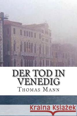 Der Tod in Venedig Thomas Mann 9781721296903