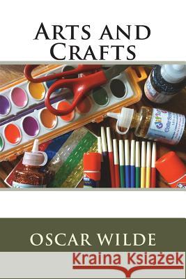 Arts and Crafts Oscar Wilde 9781721509065