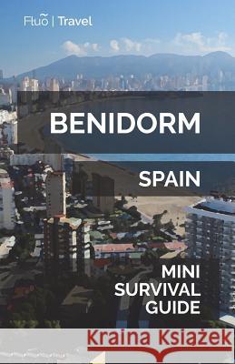 Benidorm Mini Survival Guide Jan Hayes 9781721509676 Createspace Independent Publishing Platform