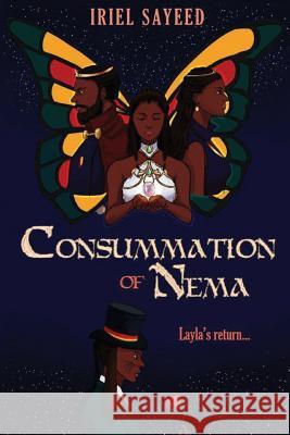 Consummation of Nema: Layla's Return Iriel Sayeed 9781721525263