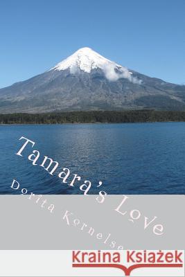 Tamara's Love Dorita Lynn Kornelsen 9781721526420 Createspace Independent Publishing Platform