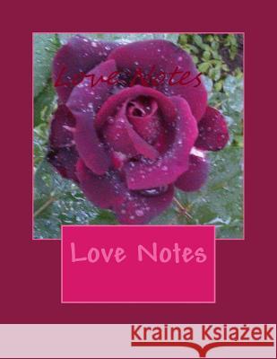 Love Notes Missy Parks 9781721529384 Createspace Independent Publishing Platform