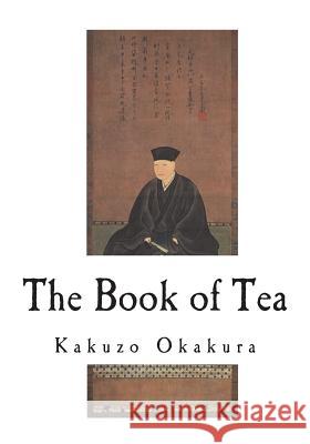 The Book of Tea Kakuzo Okakura 9781721531844 Createspace Independent Publishing Platform