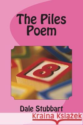 The Piles Poem Dale Stubbart 9781721570997 Createspace Independent Publishing Platform