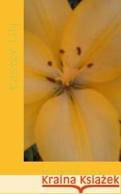 Easter Lily Missy Parks 9781721573332 Createspace Independent Publishing Platform