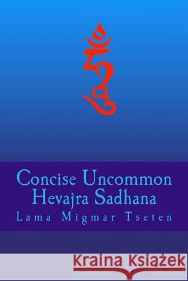 Concise Uncommon Hevajra Sadhana Lama Migmar Tseten 9781721575275 Createspace Independent Publishing Platform