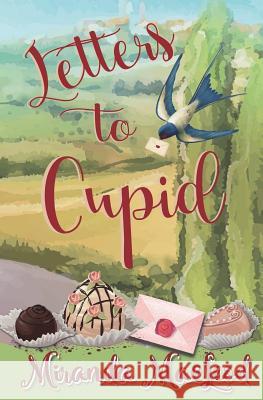 Letters to Cupid Miranda MacLeod 9781721576548 Createspace Independent Publishing Platform