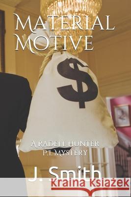 Material Motive J. Smith 9781721577910 Createspace Independent Publishing Platform