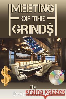 Meeting of the Grinds Deandre Morrow 9781721583355 Createspace Independent Publishing Platform