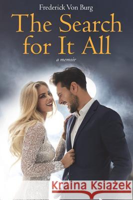 The Search for It All: A Memoir Frederick E. Vo 9781721588398 Createspace Independent Publishing Platform