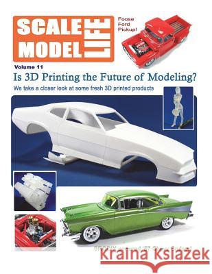 Scale Model Life 11: Building Car and Truck Models Bruce Kimball 9781721595730