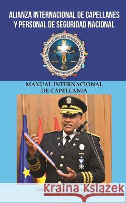 Manual Internacional de Capellania Dr Natanael Valenzuela Dr Luis E. Paniagua 9781721610396 Createspace Independent Publishing Platform